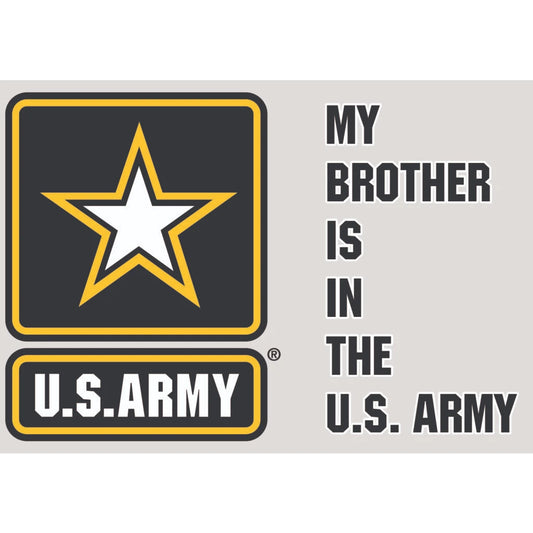 U.S. Army Decal - 4.75" x 3.5" - My Brother is in the US Army with US Army Star Logo